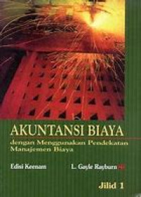 Akuntansi Biaya Dengan Menggunakan Pendekatan Manajemen Biaya Edisi Keenam