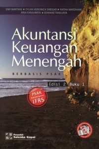 Akuntansi Keuangan Menengah Berbasis PSAK : Buku 1