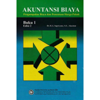 Akuntansi Biaya : Pengumpulan Biaya dan Penentuan Harga Pokok Buku 1