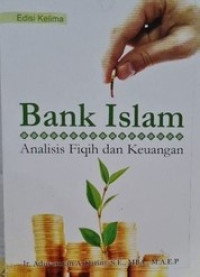 Bank Islam Analisis Fiqih dan Keuangan