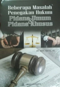 Beberapa Masalah Penegakan Hukum Pidana Umum & Pidana Khusus