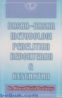 Dasar-Dasar Metodologi Penelitian Kedokteran & Kesehatan