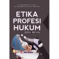 Etika Profesi Hukum Edisi Revisi