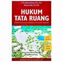 Hukum Tata Ruang dalam Konsep Kebijakan Otonomi Daerah