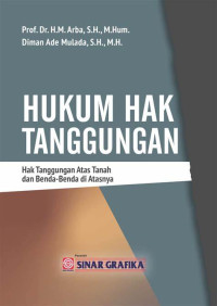 Hukum Hak Tanggungan :Hak Tanggungan Atas Tanah dan Benda-Benda di Atasnya