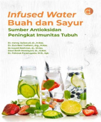 Infused Water Buah dan Sayur Sumber Antioksidan Peningkat Imunitas Tubuh