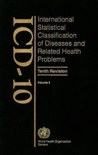 ICD 10 : International Statistical Classification of Diseases Related Health Problems