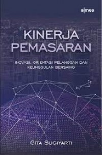 Kinerja Pemasaran Inovasi, Orientasi Pelanggan dan Keunggulan Bersaing