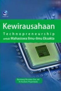 Kewirausahaan - Technopreneurship Untuk Mahasiswa Ilmu-Ilmu Eksakta