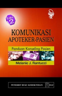 Komunikasi Apoteker - Pasien : Panduan Konseling Pasien