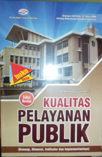 Kualitas Pelayanan Publik (Konsep, Dimensi, Indikator, dan Implementasinya)