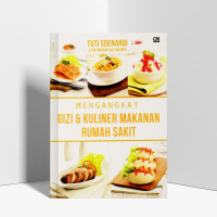 Mengangkat Gizi & Kuliner Makanan Rumah Sakit