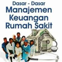 Dasar-dasar Manajemen Keuangan Rumah Sakit