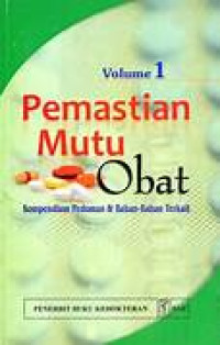 Pemastian Mutu Obat Kompendium Pedoman & Bahan-bahan Terkait