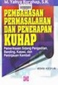 Pembahasan Permasalahan dan Penerapan KUHAP Pemeriksaan Sidang Pengadilan, Banding, Kasasi, dan Peninjauan Kembali Edisi Kedua