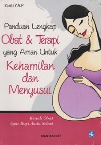 Panduan Lengkap Obat & Terapi yang Aman Untuk Kehamilan dan Menyusui
