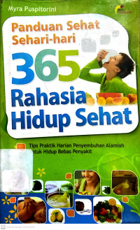 Panduan Sehat Sehari-Hari : 365 Rahasia Hidup Sehat