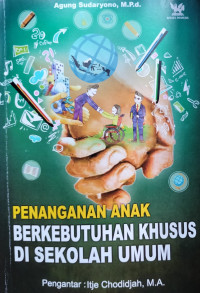 Penanganan Anak Berkebutuhan Khusus di Sekolah Umum