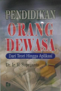 Pendidikan Orang Dewasa : Dari Teori Hingga Aplikasi