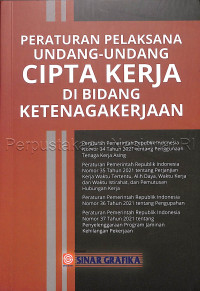 Peraturan Pelaksana Undang-Undang Cipta Kerja di Bidang Ketenagakerjaan : Peraturan Pemerintah Republik Indonesia Nomor 34 Tahun 2021 tentang Penggunaan Tenaga Kerja Asing, Peraturan Pemerintah Republik Indonesia Nomor 36 Tahun 2021 tentang Pengupahan
