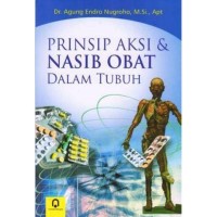 Prinsip Aksi dan Nasib Obat Dalam Tubuh