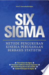 Six Sigma Metode Pengukuran Kinerja Perusahaan Berbasis Statistik