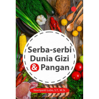 Serba-Serbi Dunia Gizi & Pangan