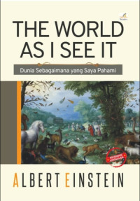 The World As I See It : Dunia Sebagaimana Yang Saya Pahami