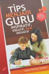 Tips Menjadi Guru Inspiratif, Kreatif, dan inovatif