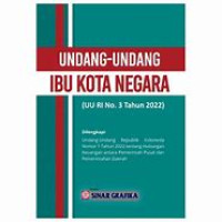 Undang-undang Ibu Kota Negara (UU RI No. 3 Tahun 2022)