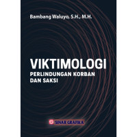 Viktimologi : Perlindungan Korban dan Saksi