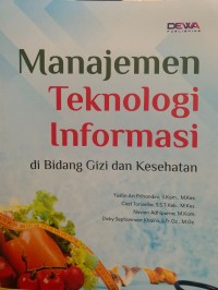 Manajemen Teknologi Informasi di Bidang Gizi dan Kesehatan