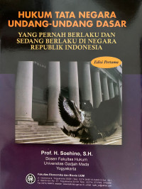 Hukum Tata  Negara Undang-Undang Dasar : Yang Pernah Berlaku di Negara Republik Indonesia