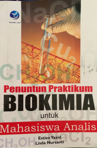 Penuntun Praktikum Biokimia untuk Mahasiswa Analisis