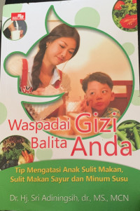 Waspadai Gizi Balita Anda