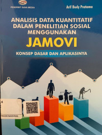 Analisis data Kuantitatif Dalam Penelitian Sosial Menggunakan Jamovi Konsep Dasar dan Aplikasinya