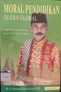 Moral Pendidikan di Era Global :Pergeseran Pola Interaksi Guru-Murid di Era Global