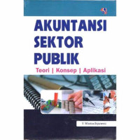 Akuntansi Sektor Publik:Teori, Konsep, Aplikasi