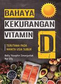 Bahaya Kekurangan Vitamin D Terutama pada Wanita Usia Subur