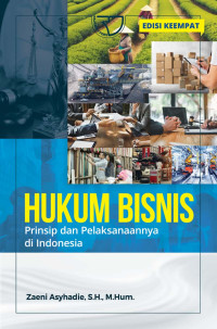 Hukum Bisnis : Prinsip dan Pelaksanaannya di Indonesia
