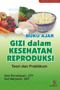 Buku Ajar Gizi Dalam Kesehatan  Reproduksi Teori dan Praktikum