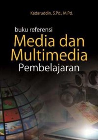 Buku Referensi Media dan Multimedia Pembelajaran