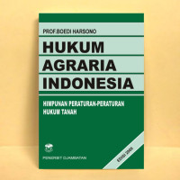 Hukum Agraria Indonesia : Himpunann Peraturan-Peraturan Hukum Tanah