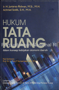 Hukum Tata Ruang dalam Konsep Kebijakan Otonomi Daerah