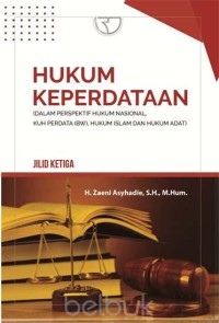 Hukum Keperdataan (Dalam Perspektif Hukum NAsional, KUH Perdata (BW) Hukum Islam dan Hukum Adat)