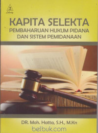 Kapita Selekta Pembaharuan Hukum Pidana dan Sistem Pemindanaan