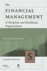 The Financial Management Of Hospitals And Healthcare Organizations