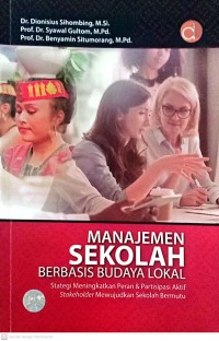 Manajemen Sekolah BERBASIS Budaya Lokal : Strategi Meningkatkan Peran& Partisipasi Aktif Stakeholder Mewujudkan Sekolah Bermutu