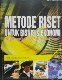 Metode Riset Untuk Bisnis & Ekonomi : Bagaimana Meneliti dan Menulis Tesis?