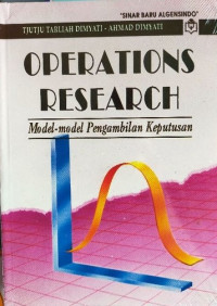 Operations Research : Model-Model Pengambilan Keputusan